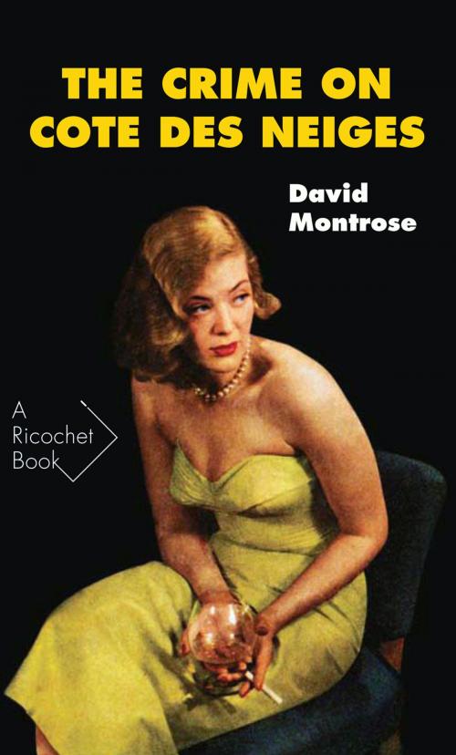 Cover of the book The Crime on Cote des Neiges by David Montrose, Véhicule Press