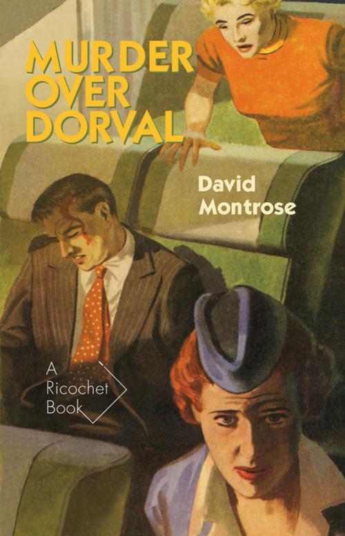 Cover of the book Murder Over Dorval by David Montrose, Véhicule Press