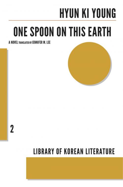 Cover of the book One Spoon on This Earth by Hyun Ki-young, Dalkey Archive Press