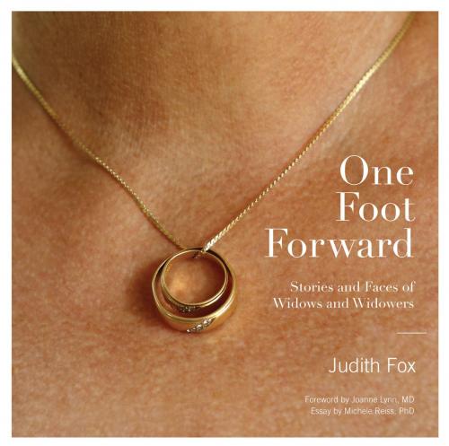 Cover of the book One Foot Forward by Judith Fox, Joanne Lynn, MD, Michele Reiss, PhD, powerHouse Books