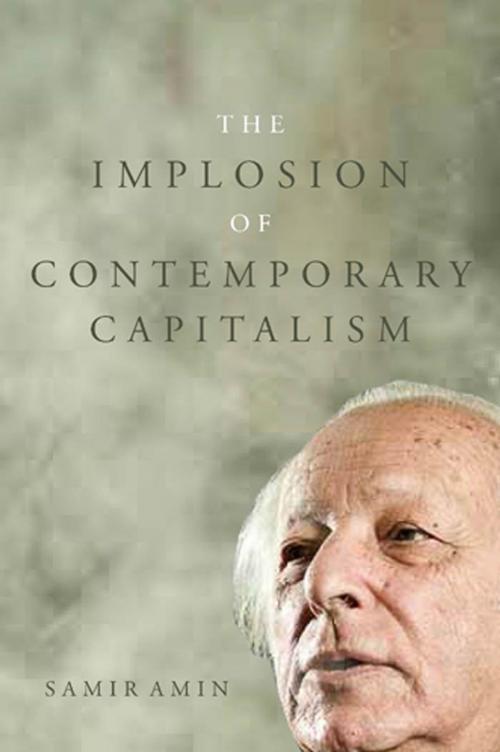 Cover of the book The Implosion of Contemporary Capitalism by Samir Amin, Monthly Review Press