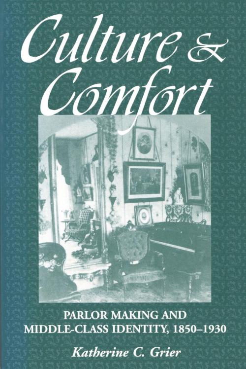Cover of the book Culture and Comfort by Katherine Grier, Smithsonian