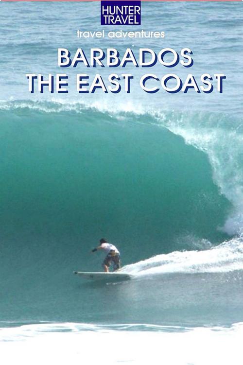 Cover of the book Barbados - The East Coast by Keith  Whiting, Hunter Publishing, Inc.