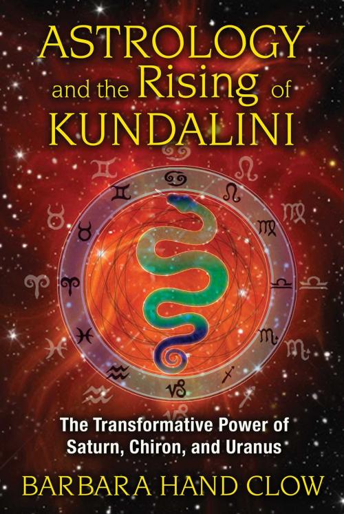 Cover of the book Astrology and the Rising of Kundalini by Barbara Hand Clow, Inner Traditions/Bear & Company