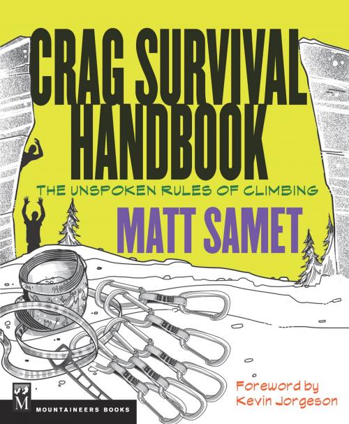 Cover of the book The Crag Survival Handbook by Matt Samet, Mountaineers Books