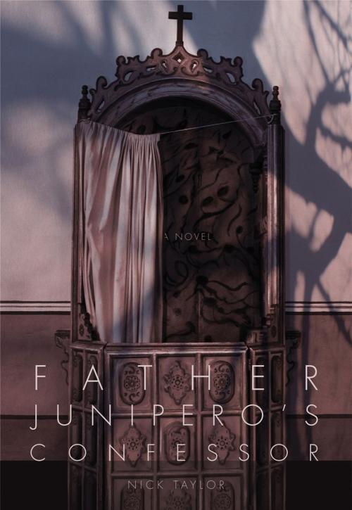 Cover of the book Father Junípero’s Confessor by Nick Taylor, Heyday