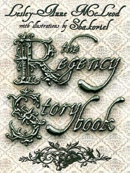Cover of the book The Regency Storybook by Lesley-Anne McLeod, Uncial Press