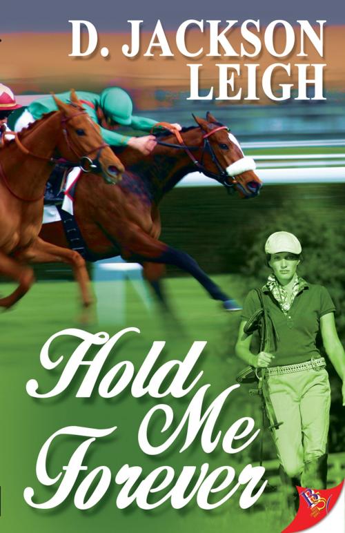 Cover of the book Hold Me Forever by D. Jackson Leigh, Bold Strokes Books