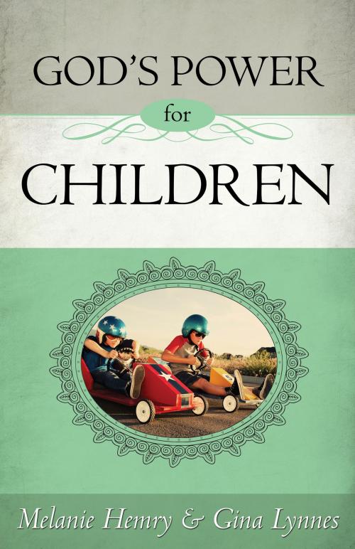 Cover of the book God's Power for Children by Melanie Hemry, Gina Lynnes, Whitaker House