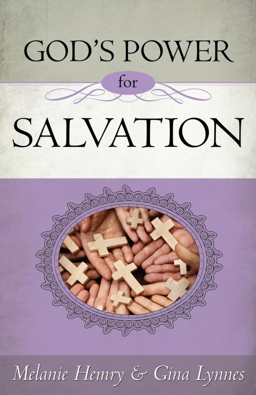 Cover of the book God's Power for Salvation by Melanie Hemry, Gina Lynnes, Whitaker House