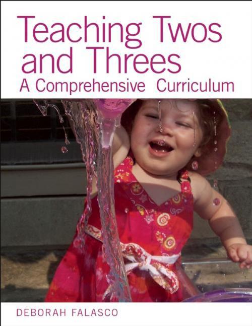 Cover of the book Teaching Twos and Threes by Deborah Falasco, Redleaf Press