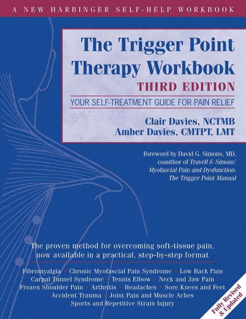 Cover of the book The Trigger Point Therapy Workbook by Clair Davies, NCTMB, Amber Davies, CMTPT, LMT, New Harbinger Publications