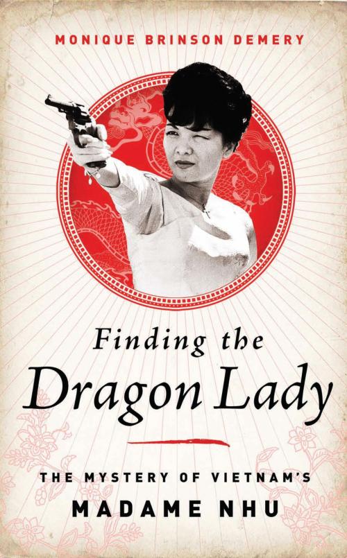 Cover of the book Finding the Dragon Lady by Monique Brinson Demery, PublicAffairs