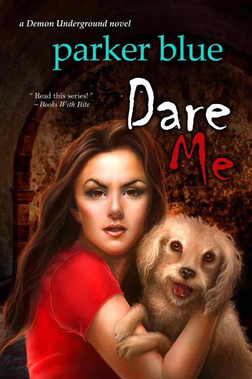 Cover of the book Dare Me by Parker Blue, BelleBooks Inc.