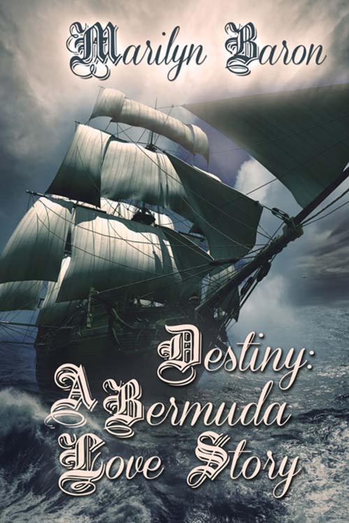 Cover of the book Destiny: A Bermuda Love Story by Marilyn  Baron, The Wild Rose Press, Inc.