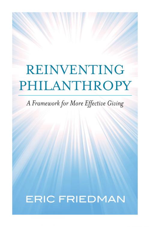 Cover of the book Reinventing Philanthropy by Eric Friedman, Potomac Books Inc.