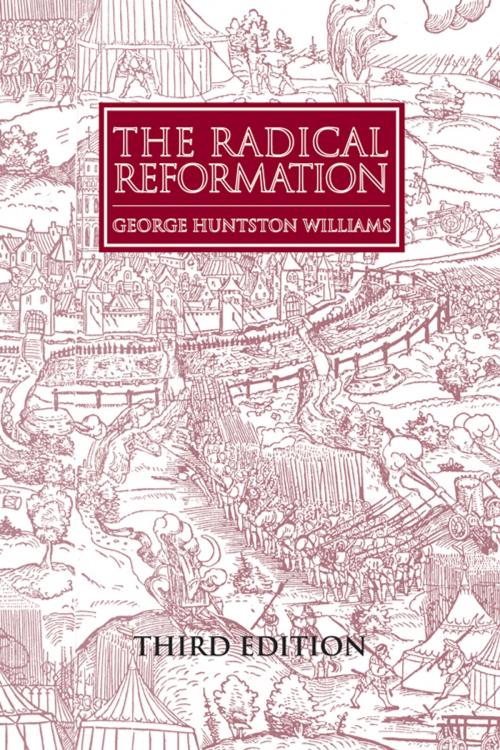 Cover of the book The Radical Reformation by George Huntston Williams, Truman State University Press