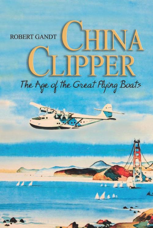 Cover of the book China Clipper by Robert Gandt, Naval Institute Press