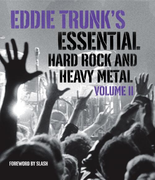 Cover of the book Eddie Trunk's Essential Hard Rock and Heavy Metal Volume II by Eddie Trunk, ABRAMS