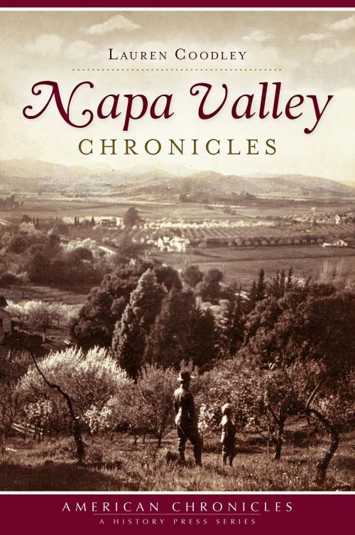 Cover of the book Napa Valley Chronicles by Lauren Coodley, Arcadia Publishing Inc.