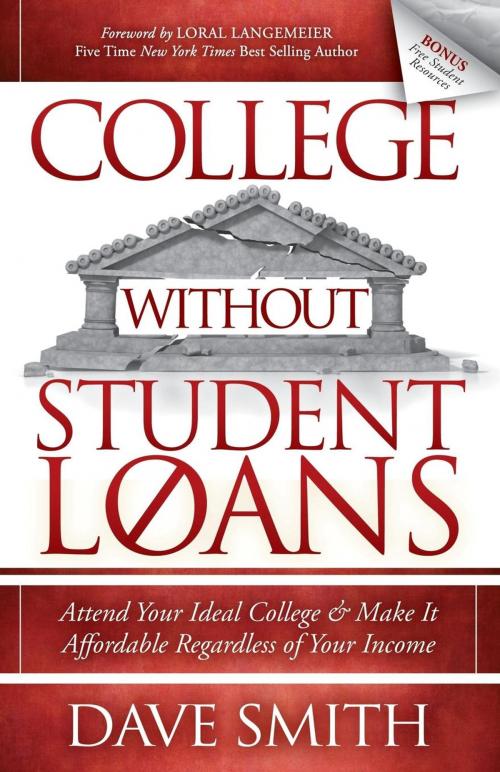 Cover of the book College Without Student Loans by Dave Smith, Morgan James Publishing