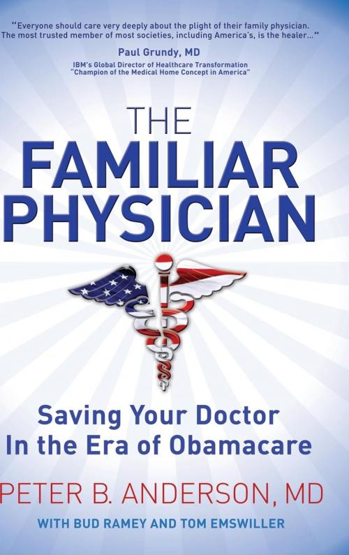 Cover of the book The Familiar Physician by Peter B. Anderson M.D., Morgan James Publishing