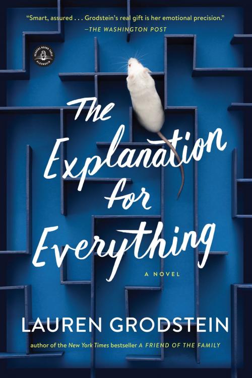 Cover of the book The Explanation for Everything by Lauren Grodstein, Algonquin Books
