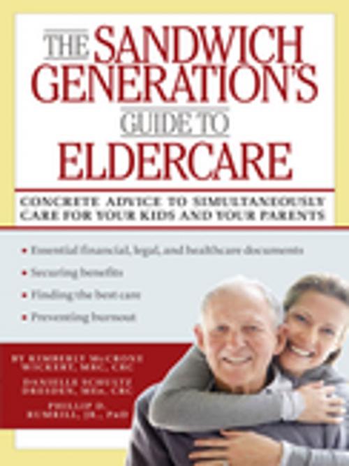 Cover of the book The Sandwich Generation's Guide to Eldercare by Danielle Dresden, MEd, CRC, Phillip D. Rumrill Jr., PhD, CRC, Kimberly Wickert, MRC, CRC, Springer Publishing Company