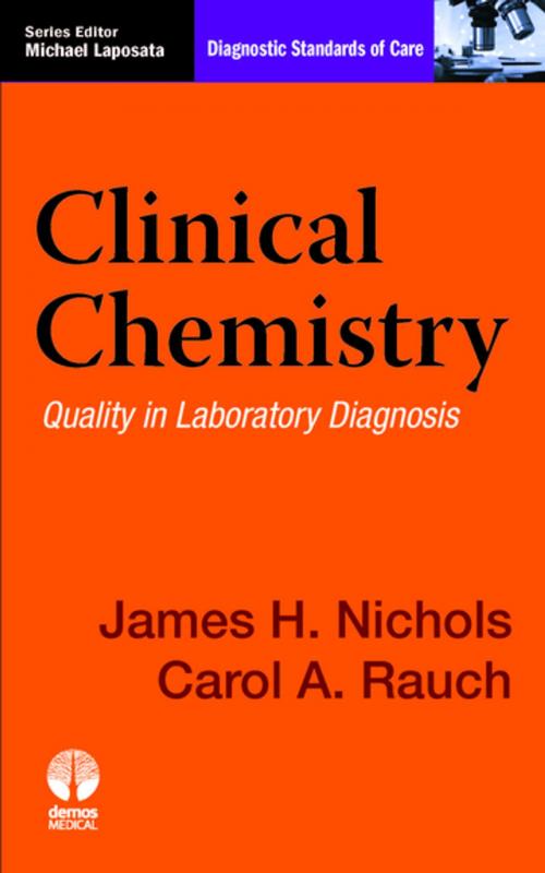Cover of the book Clinical Chemistry by Michael Laposata, MD, PhD, James Nichols, PhD, Carol Rauch, MD, PhD, Springer Publishing Company