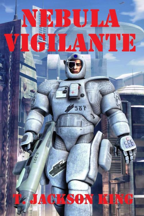 Cover of the book Nebula Vigilante by T. Jackson King, Wilder Publications Inc.