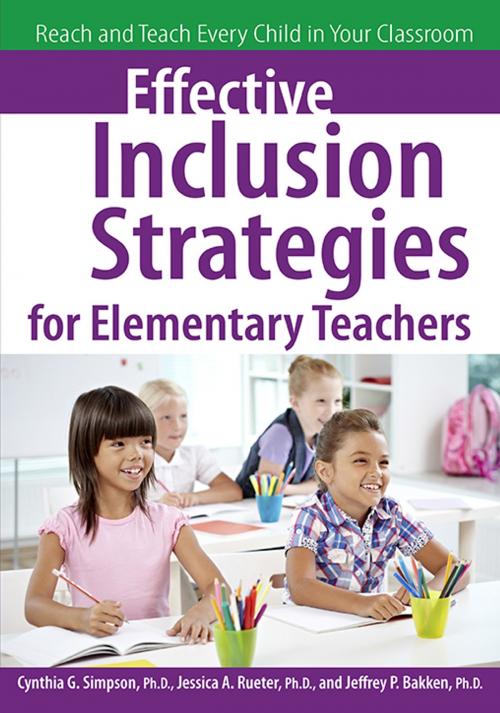 Cover of the book Effective Inclusion Strategies for Elementary Teachers by Cynthia Simpson, Jeffrey Bakken, Ph.D., Jessica Reuter, Sourcebooks
