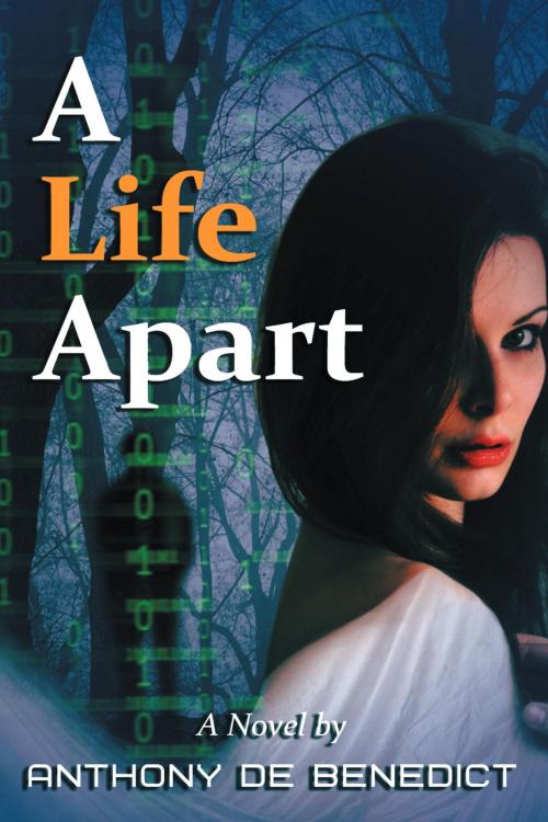 Cover of the book A Life Apart by Anthony De Benedict, Bookwhirl