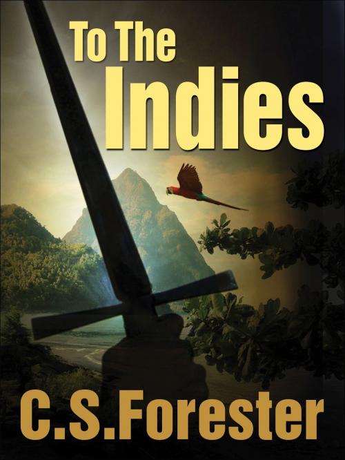 Cover of the book To the Indies by C. S. Forester, eNet Press Inc.