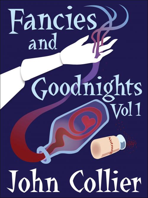 Cover of the book Fancies and Goodnights Vol 1 by John Collier, eNet Press Inc.