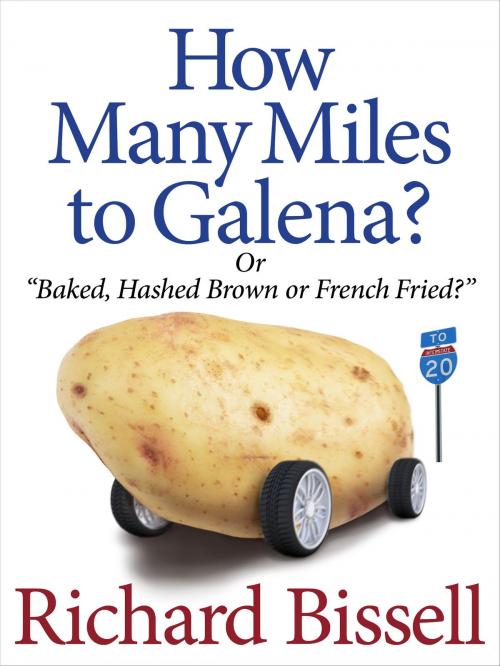 Cover of the book How Many Miles to Galena by Richard Bissell, eNet Press Inc.