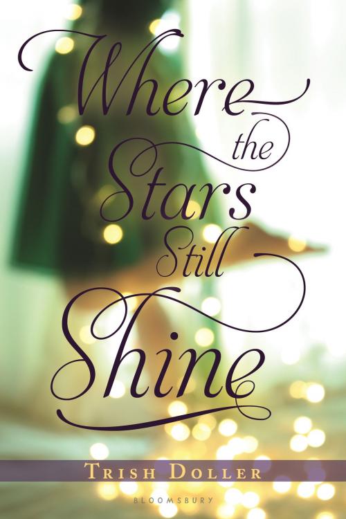 Cover of the book Where the Stars Still Shine by Trish Doller, Bloomsbury Publishing