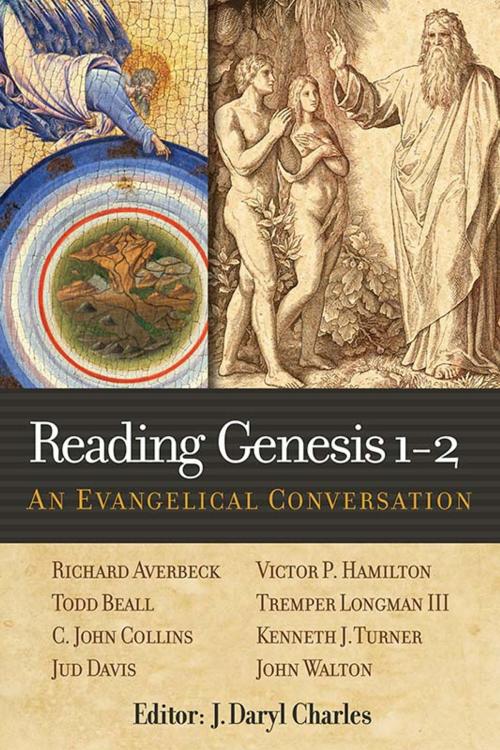 Cover of the book Reading Genesis 1-2: An Evangelical Conversation by Charles, J. Daryl, ed., Averbeck, Richard, Beall, Todd, Hendrickson Publishers