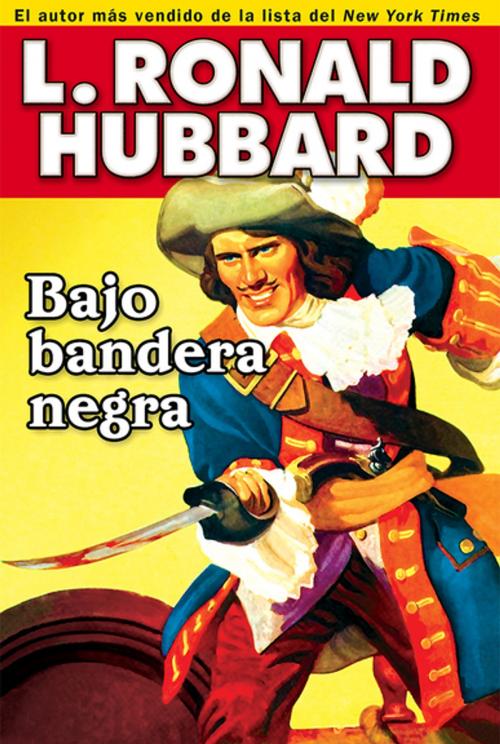 Cover of the book Bajo bandera negra by L. Ron Hubbard, Galaxy Press