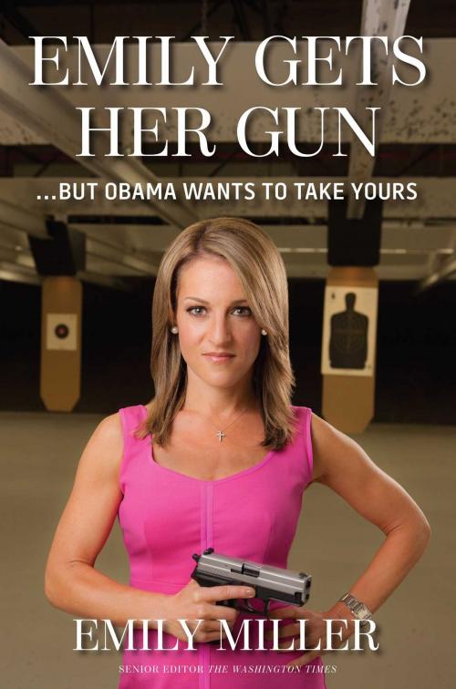Cover of the book Emily Gets Her Gun by Emily Miller, Regnery Publishing