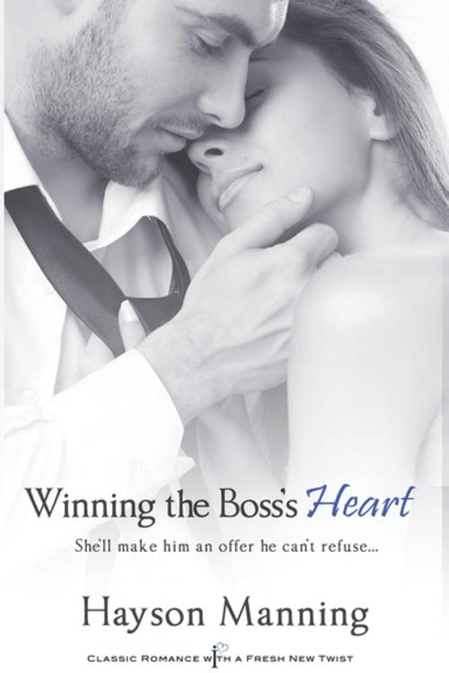 Cover of the book Winning the Boss's Heart by Hayson Manning, Entangled Publishing, LLC