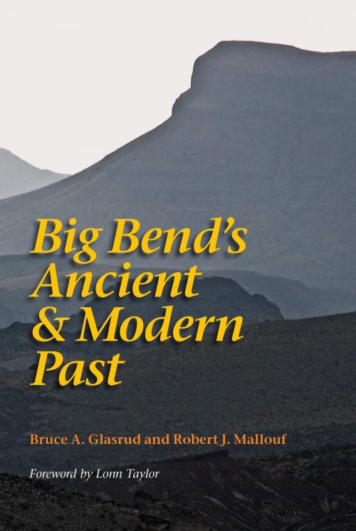 Cover of the book Big Bend's Ancient and Modern Past by , Texas A&M University Press