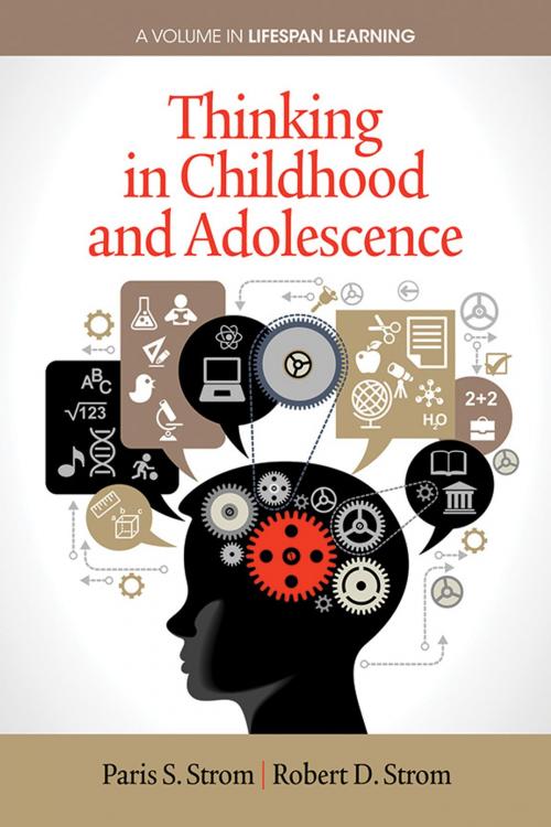 Cover of the book Thinking in Childhood and Adolescence by Paris S. Strom, Robert D. Strom, Information Age Publishing