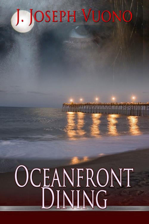 Cover of the book Oceanfront Dining by J. Joseph Vuono, Rogue Phoenix Press