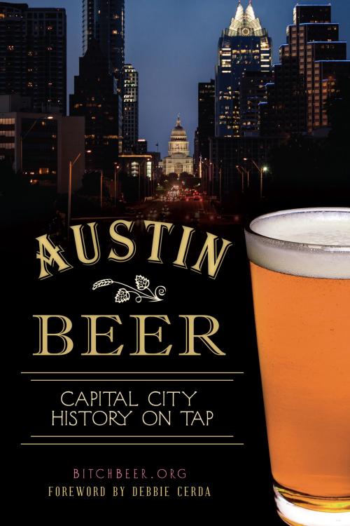 Cover of the book Austin Beer by BitchBeer.org, Arcadia Publishing Inc.