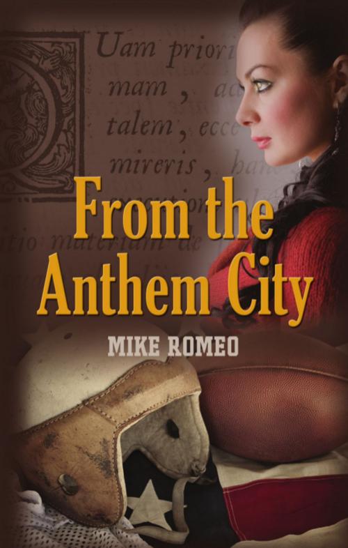 Cover of the book From the Anthem City by Mike Romeo, BookLocker.com, Inc.