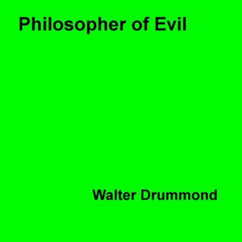 Cover of the book Philosopher of Evil by Walter Drummond, Disruptive Publishing