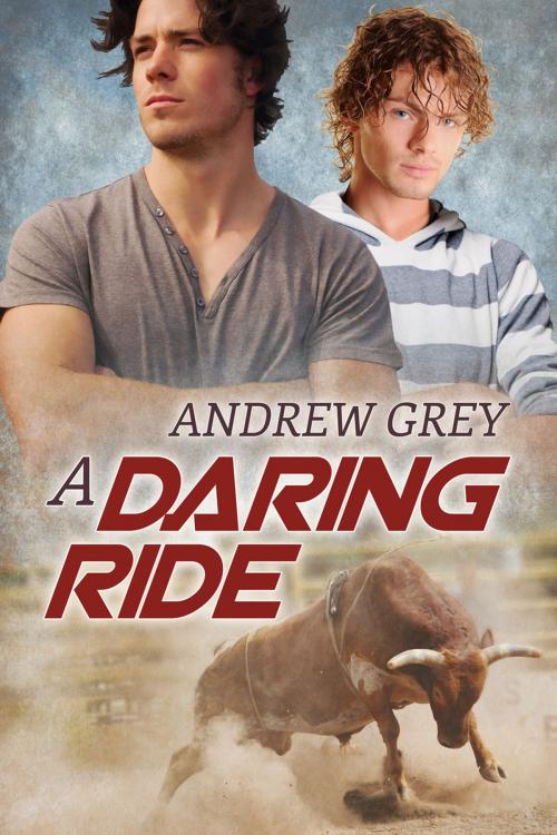 Cover of the book A Daring Ride by Andrew Grey, Dreamspinner Press