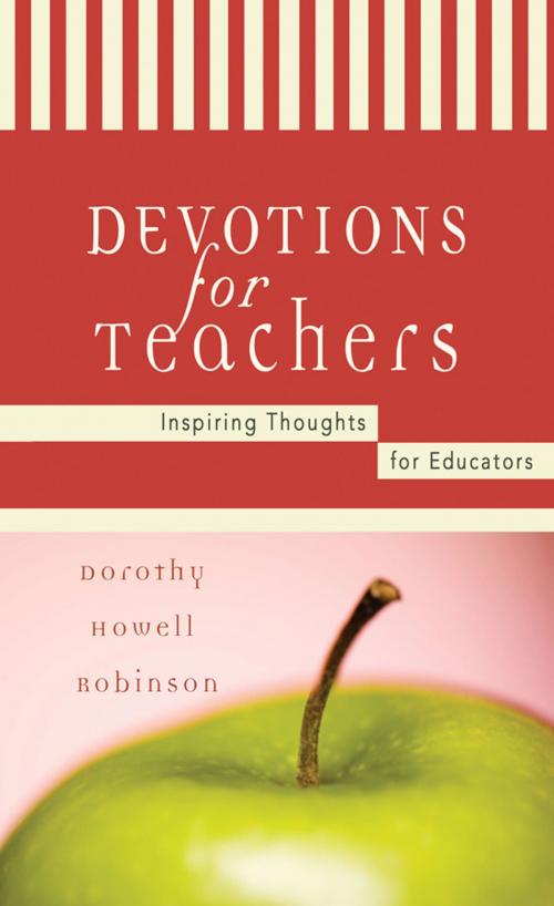 Cover of the book Devotions For Teachers by Dorothy Howell Robinson, Barbour Publishing, Inc.
