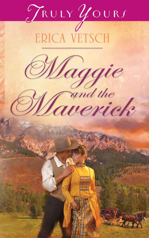 Cover of the book Maggie and the Maverick by Erica Vetsch, Barbour Publishing, Inc.