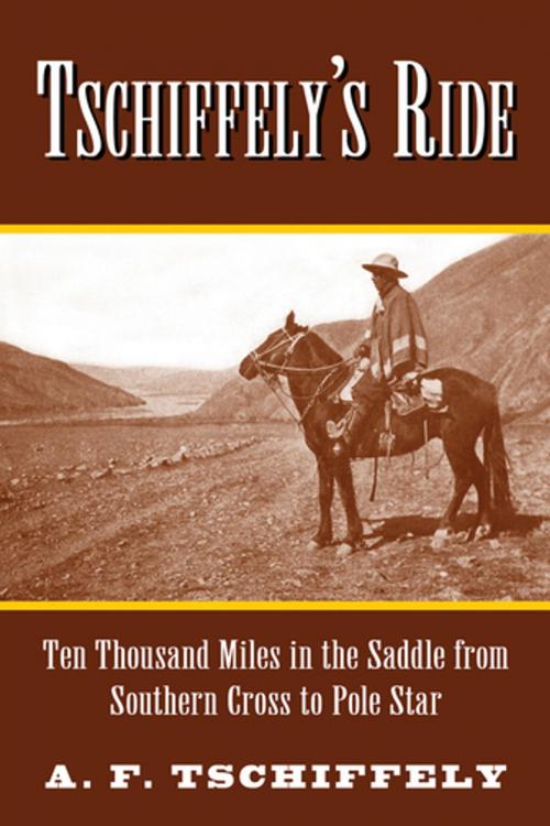 Cover of the book Tschiffely's Ride by A. F. Tschiffely, Skyhorse Publishing